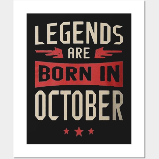 Legends Are Born in October Wall Art by kathynho